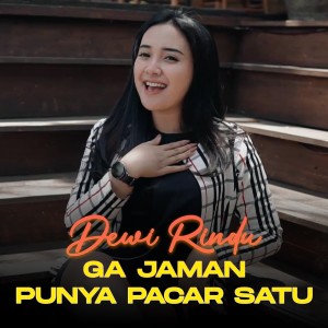 Dengarkan lagu Ga Jaman Punya Pacar Satu nyanyian Dewi Rindu dengan lirik