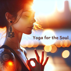 อัลบัม Yoga for the Soul - Ambient Music ศิลปิน World Music for the New Age