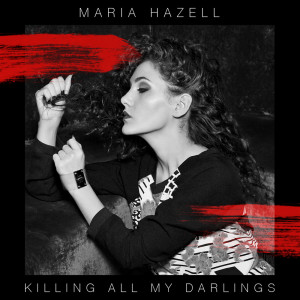 Album Killing All My Darlings from Maria Hazell