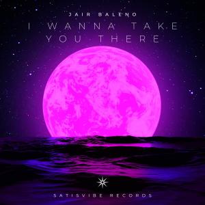 อัลบัม I wanna take you there (Original mix) ศิลปิน Jair Baleno