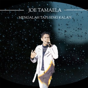 Album Mengalah Tapi Seng Kalah from Joe Tamaela