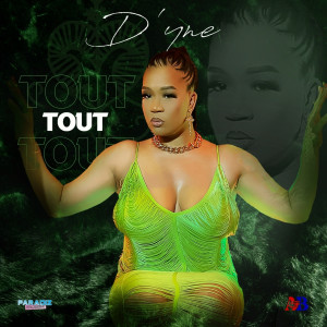 Listen to Tout song with lyrics from D'yne