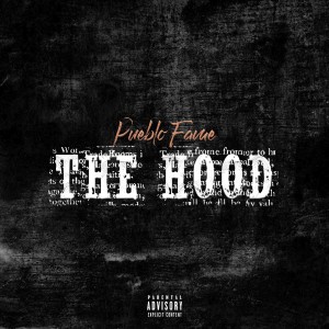 Pueblo Fame的專輯The Hood (Explicit)