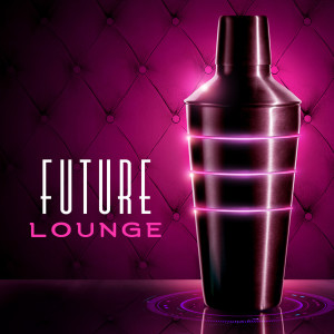 Album Future Lounge from Various Artists