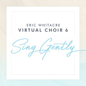 收聽Eric Whitacre的Sing Gently (Arr. for String Quartet and Piano)歌詞歌曲