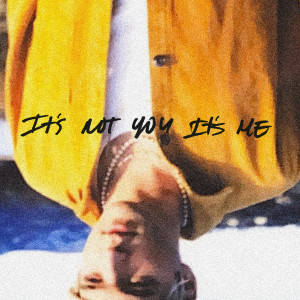 ดาวน์โหลดและฟังเพลง It’s Not You It’s Me พร้อมเนื้อเพลงจาก EBEN
