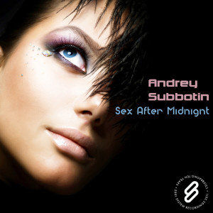 收聽Andrey Subbotin的Sex After Midnight歌詞歌曲