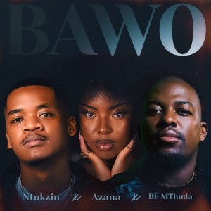 Listen to Bawo song with lyrics from Ntokzin