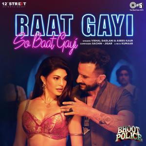 Album Raat Gayi So Baat Gayi (From "Bhoot Police") from Sachin-Jigar