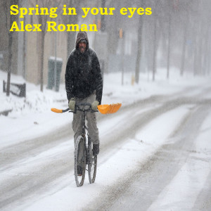 收聽Alex Roman的Spring in Your Eyes歌詞歌曲