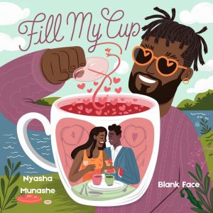 Listen to FILL MY CUP song with lyrics from Blank Face