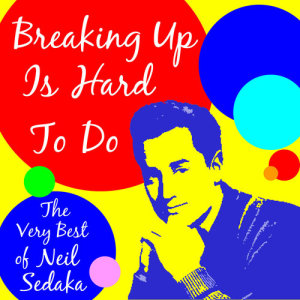 อัลบัม Breaking up Is Hard to Do ศิลปิน Neil Sedaka