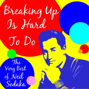 ดาวน์โหลดและฟังเพลง Breaking up Is Hard to Do พร้อมเนื้อเพลงจาก Neil Sedaka