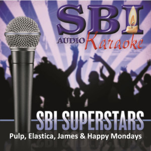 Karaoke的專輯Sbi Karaoke Superstars - Pulp, Elastica, James & Happy Mondays