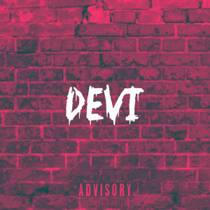 Listen to Devi (Explicit) song with lyrics from Rap ID
