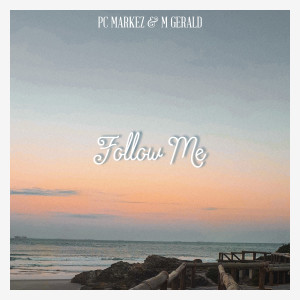 收听PC MARKEZ的Follow Me歌词歌曲
