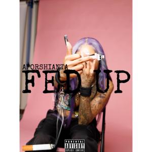 TheReal AP的專輯Fed Up (Explicit)