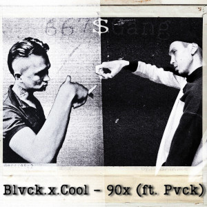 ดาวน์โหลดและฟังเพลง 90x (Explicit) พร้อมเนื้อเพลงจาก Blvck.x.CooL