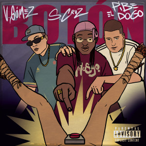 Listen to Botón (Explicit) song with lyrics from S. Cruz