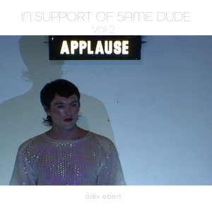 Album In Support of 5ame Dude, Vol. 2 from Alex Ebert
