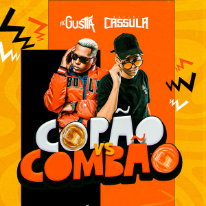 收聽Dj Cassula的Copão Vs Combão歌詞歌曲
