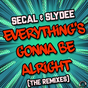 Everything's Gonna Be Alright (The Remixes) dari Slydee
