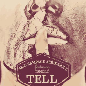 Listen to Tell (SK95 Remix) song with lyrics from aFrikaSoul
