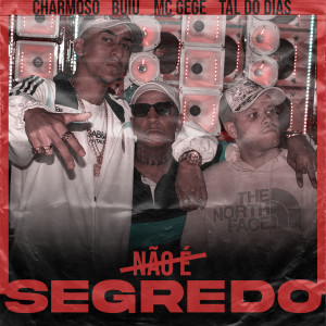 ดาวน์โหลดและฟังเพลง Não é Segredo (Explicit) พร้อมเนื้อเพลงจาก MC Gege