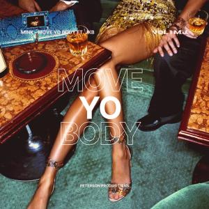 收聽Mink的Move Yo Body (feat. JKB)歌詞歌曲