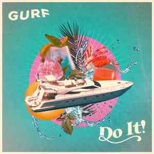 收聽Gurf的DO IT!歌詞歌曲