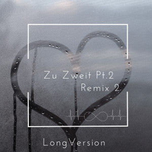 Listen to Zu Zweit, Pt. 2 (Remix 2|Long Version) song with lyrics from Lelo
