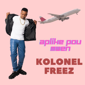 Album Aplike Pou Mwen oleh Kolonel Freez