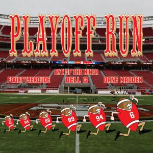 Eye Of The Niner的專輯Playoff Run (feat. Dell G, Fourty9erdude & Dane Madden) [Explicit]