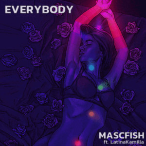 Listen to Everybody (Explicit) song with lyrics from MASCFISH