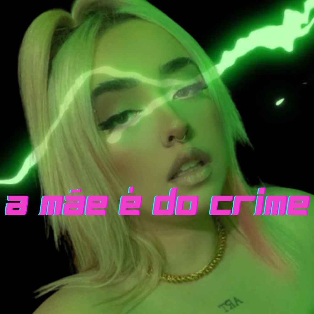 A Mãe É do Crime