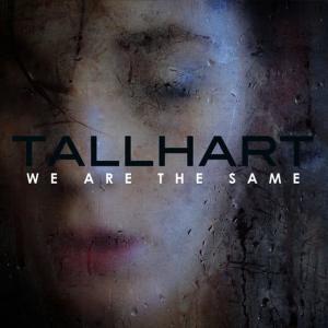 收聽Tallhart的We Are the Same歌詞歌曲