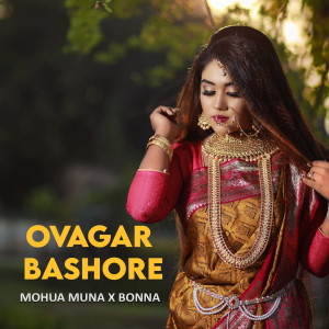 Album Ovagar Basore Bondhu Ken Aila Na from Mohua Muna