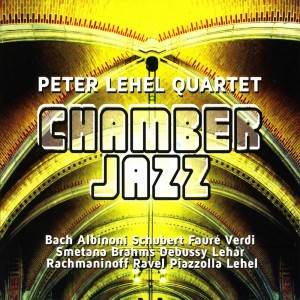 Peter Lehel Quartet的專輯Chamber Jazz