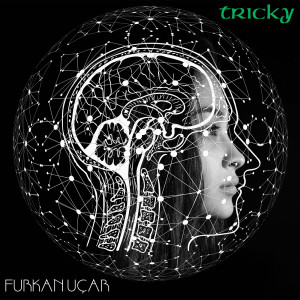 Dengarkan Tricky lagu dari Furkan Uçar dengan lirik