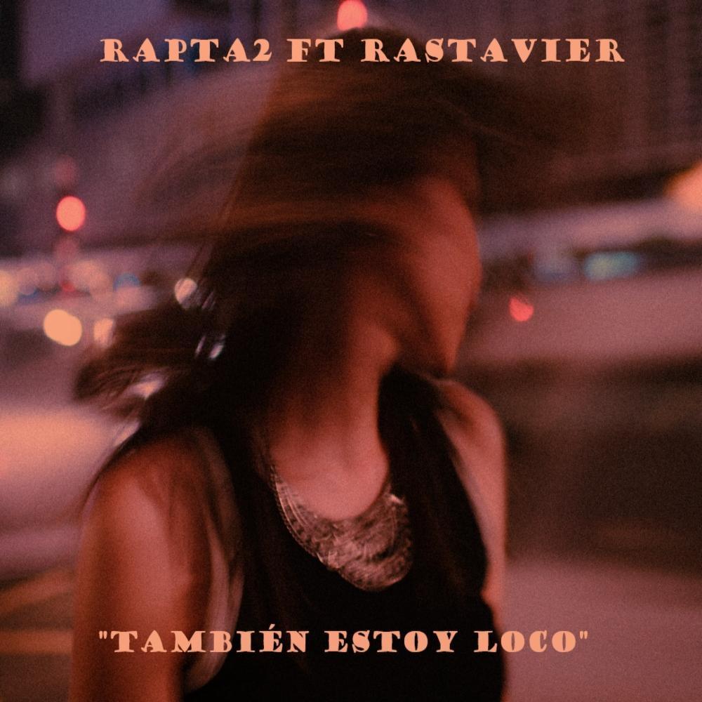 También estoy loco (feat. Rastavier) (Explicit)