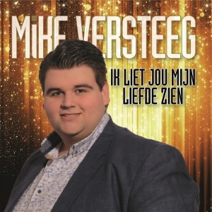 ดาวน์โหลดและฟังเพลง Ik liet jou mijn liefde zien พร้อมเนื้อเพลงจาก Mike Versteeg