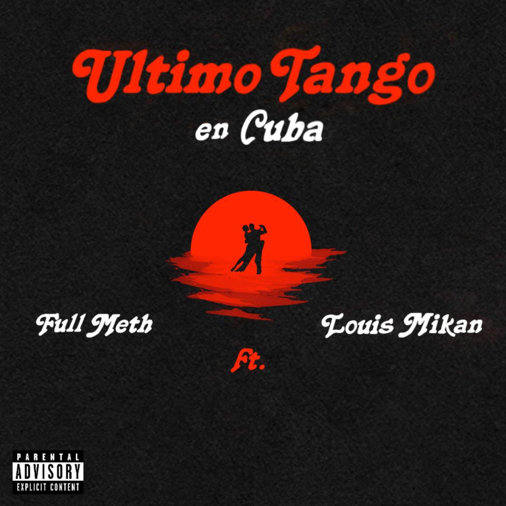 Ultimo Tango en Cuba (feat. Louis Mikan) (Explicit)