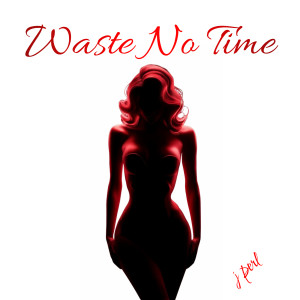 Album Waste No Time from 
