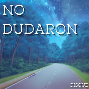 ดาวน์โหลดและฟังเพลง No dudaron (Explicit) พร้อมเนื้อเพลงจาก Risque