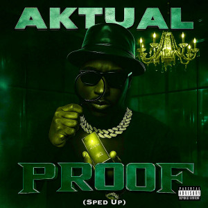 Album Proof (Sped Up) [Explicit] from Aktual