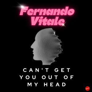 Listen to Can't Get You Out My Head song with lyrics from Fernando Vitale