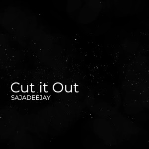 收听Saja的Cut It Out歌词歌曲