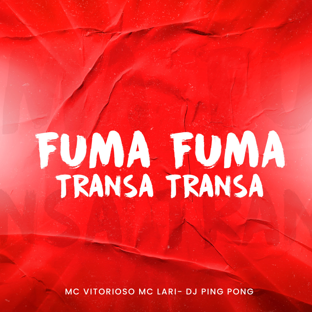 Fuma Fuma Transa Transa