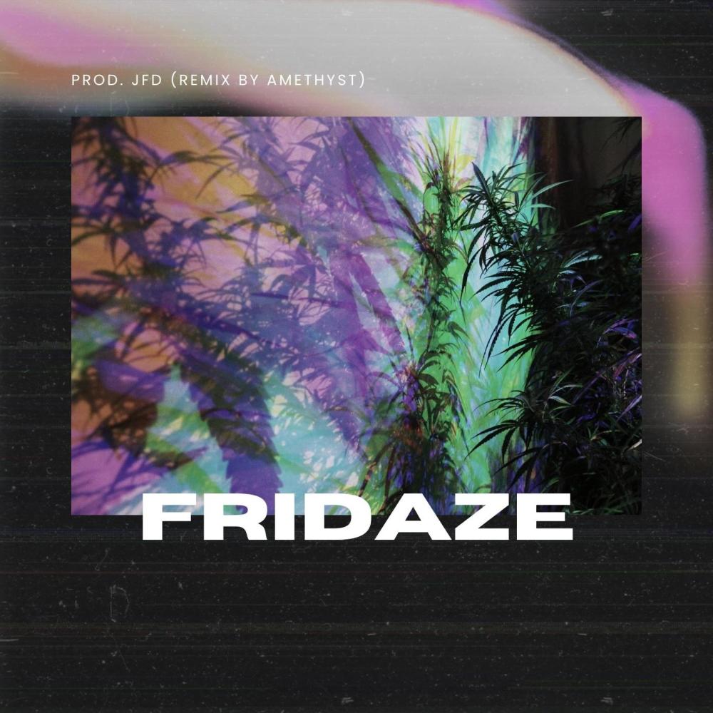 Fridaze (Explicit)