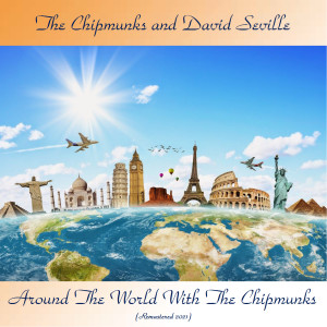 David Sevill的專輯Around the World with the Chipmunks (Remastered 2021)